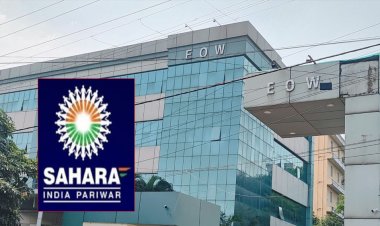 सहारा समूह पर निवेशकों से धोखाधड़ी का गंभीर आरोप, ईओडब्ल्यू ने प्रारंभिक जांच शुरू की